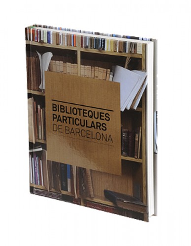 Biblioteques Particulars de Barcelona Editorial: Ajuntament de barcelona. Serveis Editorials ISBN: 9788498505955